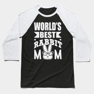 World's best rabbit mom Baseball T-Shirt